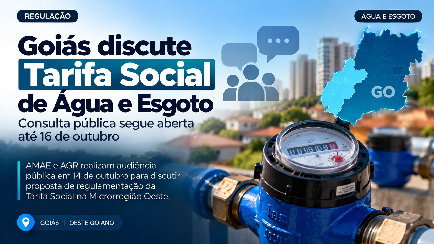 Agências de Goiás discutem a Tarifa Social de Água e Esgoto; consulta recebe contribuições até 16 de outubro e terá audiência virtual no dia 14.